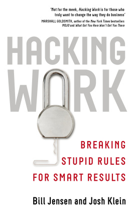 Bill Jensen - Hacking Work: Breaking Stupid Rules for Smart Results