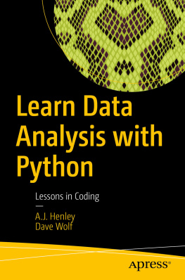 Dave Wolf - Learn data analysis with Python : lessons in coding