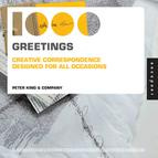 Peter King 1000 Greetings: Creative Correspondence Designed for All Occasions