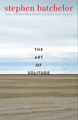 Stephen Batchelor The Art of Solitude