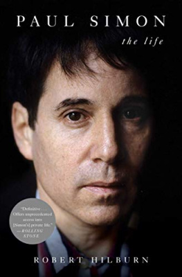 Robert Hilburn - Paul Simon: The Life