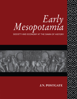 Nicholas Postgate - Early Mesopotamia: Society and Economy at the Dawn of History