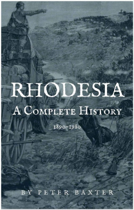 Peter Baxter Rhodesia: A Complete History 1890-1980