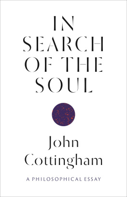 John Cottingham - In Search of the Soul: A Philosophical Essay