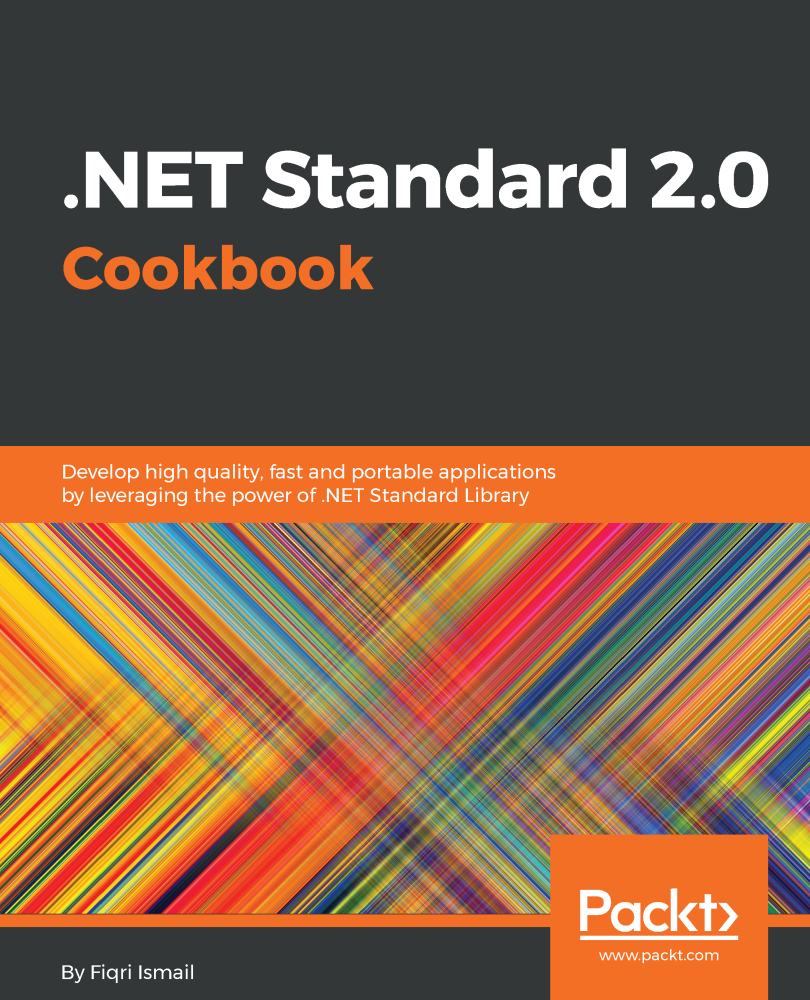 NET Standard 20 Cookbook Develop high quality fast and portable - photo 1