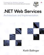 Keith Ballinger - .NET Web Services: Architecture and Implementation