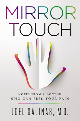 Joel Salinas - Mirror Touch: Notes from a Doctor Who Can Feel Your Pain