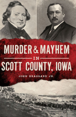 John Brassard Jr. Murder & Mayhem in Scott County, Iowa