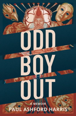 Paul Ashford Harris - Odd boy out : a memoir