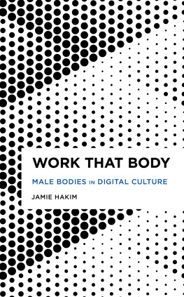 Jamie Hakim - Work That Body: Male Bodies in Digital Culture