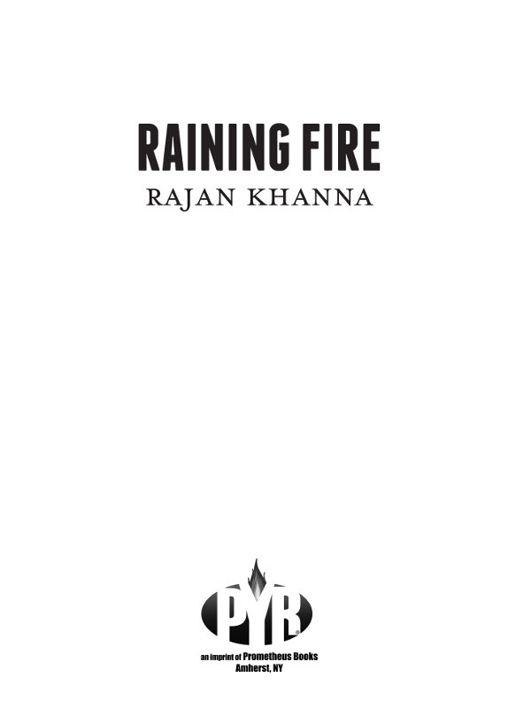 Published 2017 by Pyr an imprint of Prometheus Books Raining Fire Copyright - photo 1