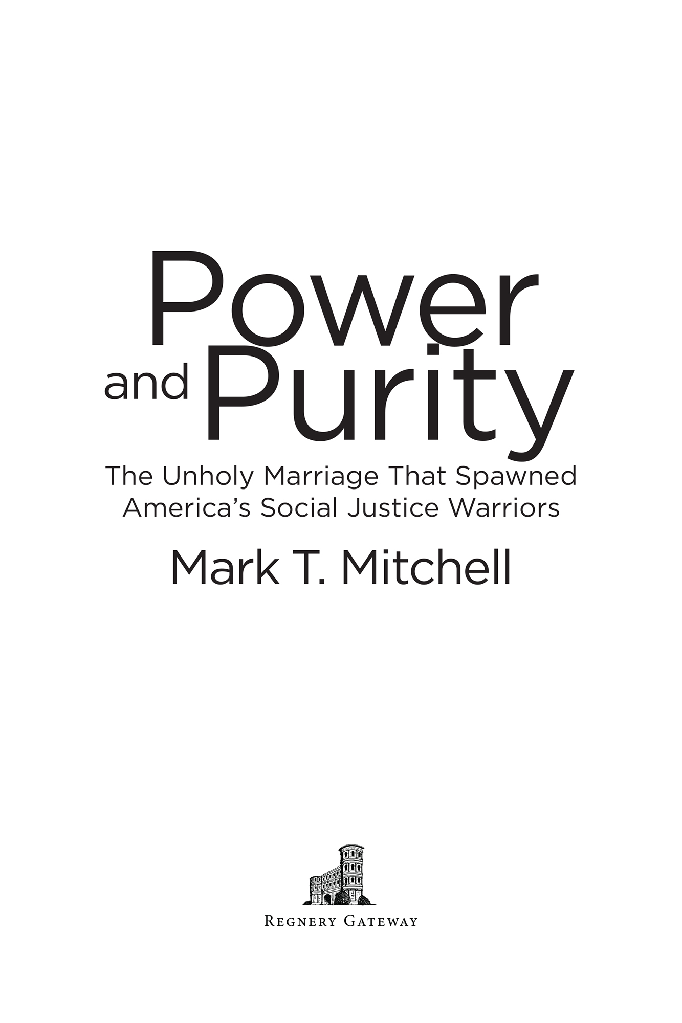 Praise for Power and Purity Those seeking to understand the contemporary - photo 2