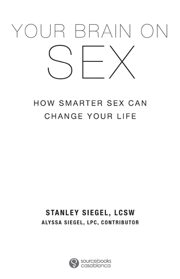 Copyright 2011 by Stanley Siegel Cover and internal design 2011 by Sourcebooks - photo 1