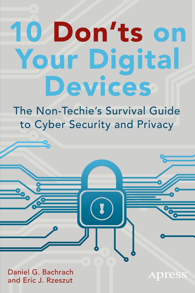 10 donts on your digital devices the non-techies survival guide to cyber security and privacy - image 1