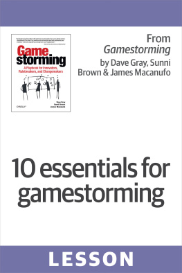 James Macanufo 10 essentials for gamestorming