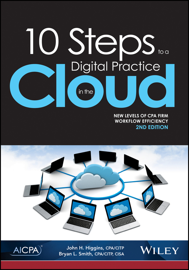 10 Steps to a Digital Practice in the Cloud NEW LEVELS OF CPA FIRM WORKFLOW - photo 1