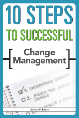 George Vukotich - 10 Steps to Successful Change Management