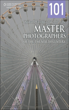 Matthew Bamberg - 101 quick and easy ideas taken from the master photographers of the twentieth century