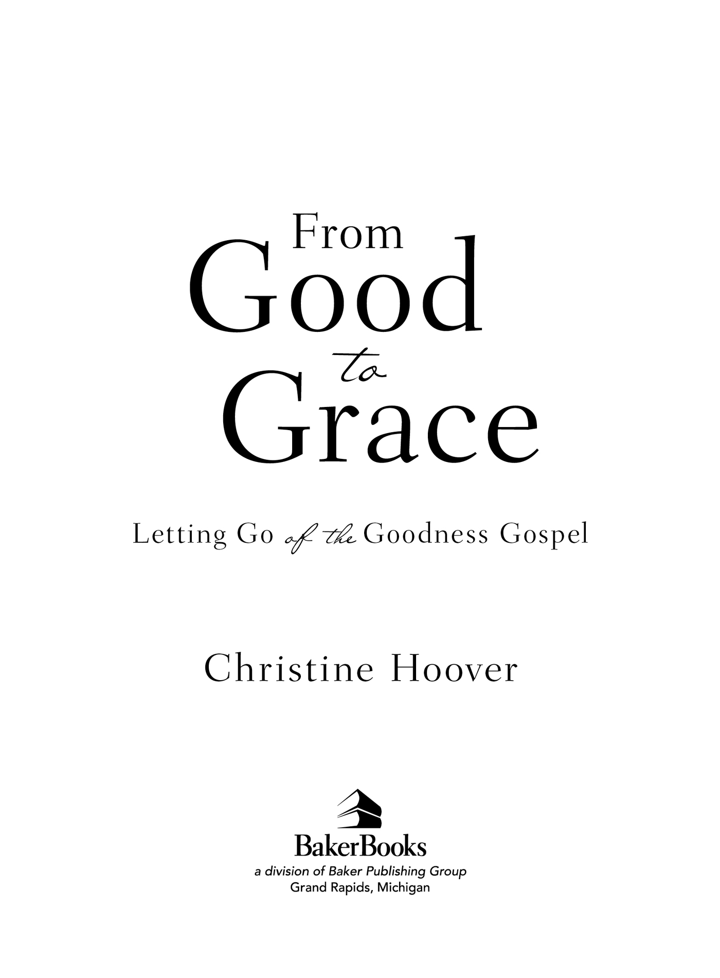 2015 by Christine Hoover Published by Baker Books a division of Baker - photo 1