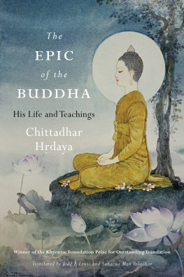 Chittadhar Hṛdaya The Epic of the Buddha His Life and Teachings