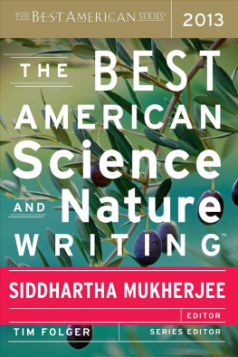 Siddhartha Mukherjee The Best American Science and Nature Writing 2013