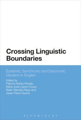 Paloma Nez-Pertejo - Crossing Linguistic Boundaries: Systemic, Synchronic and Diachronic Variation in English