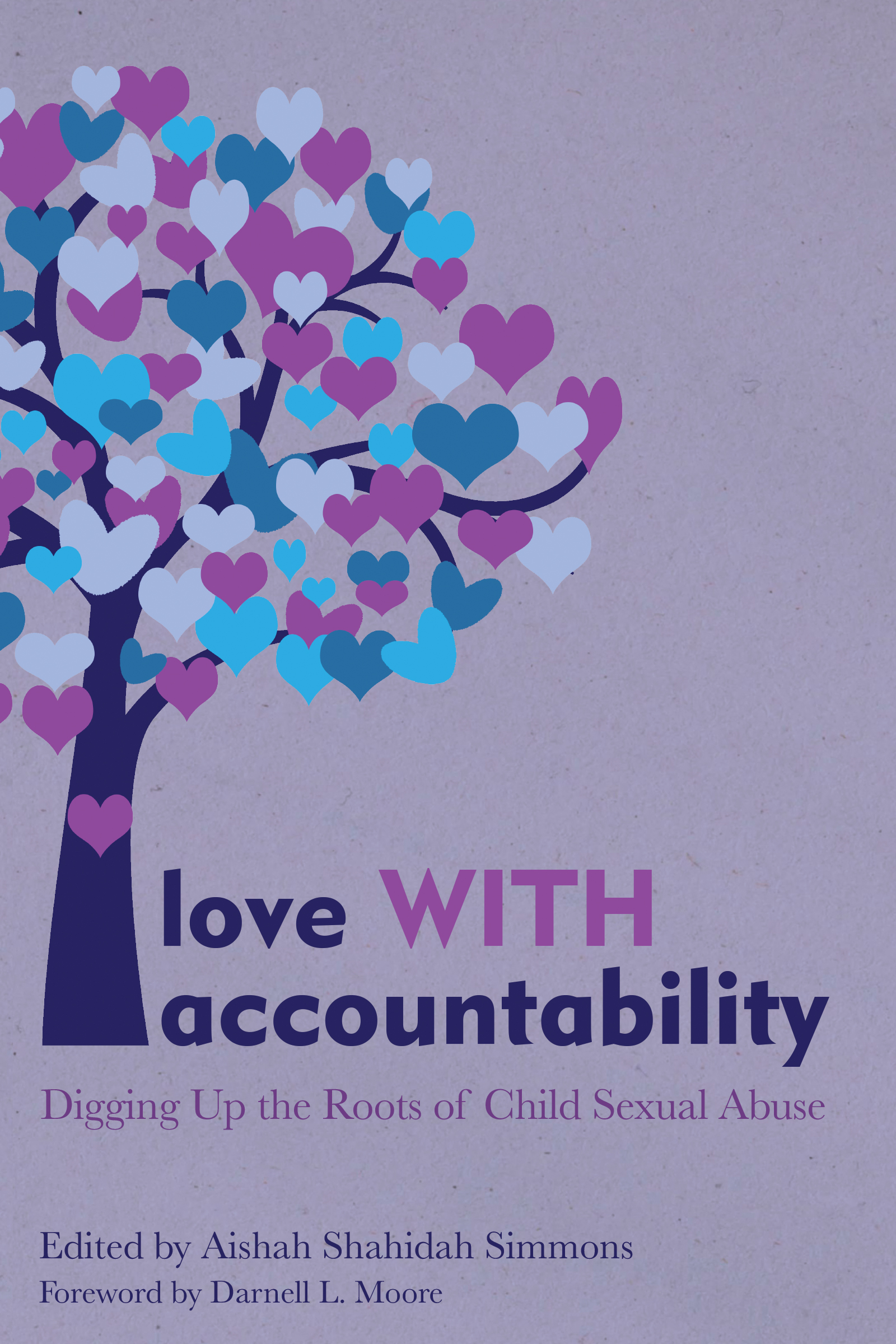 love WITH accountability Digging Up the Roots of Child Sexual Abuse Edited - photo 1