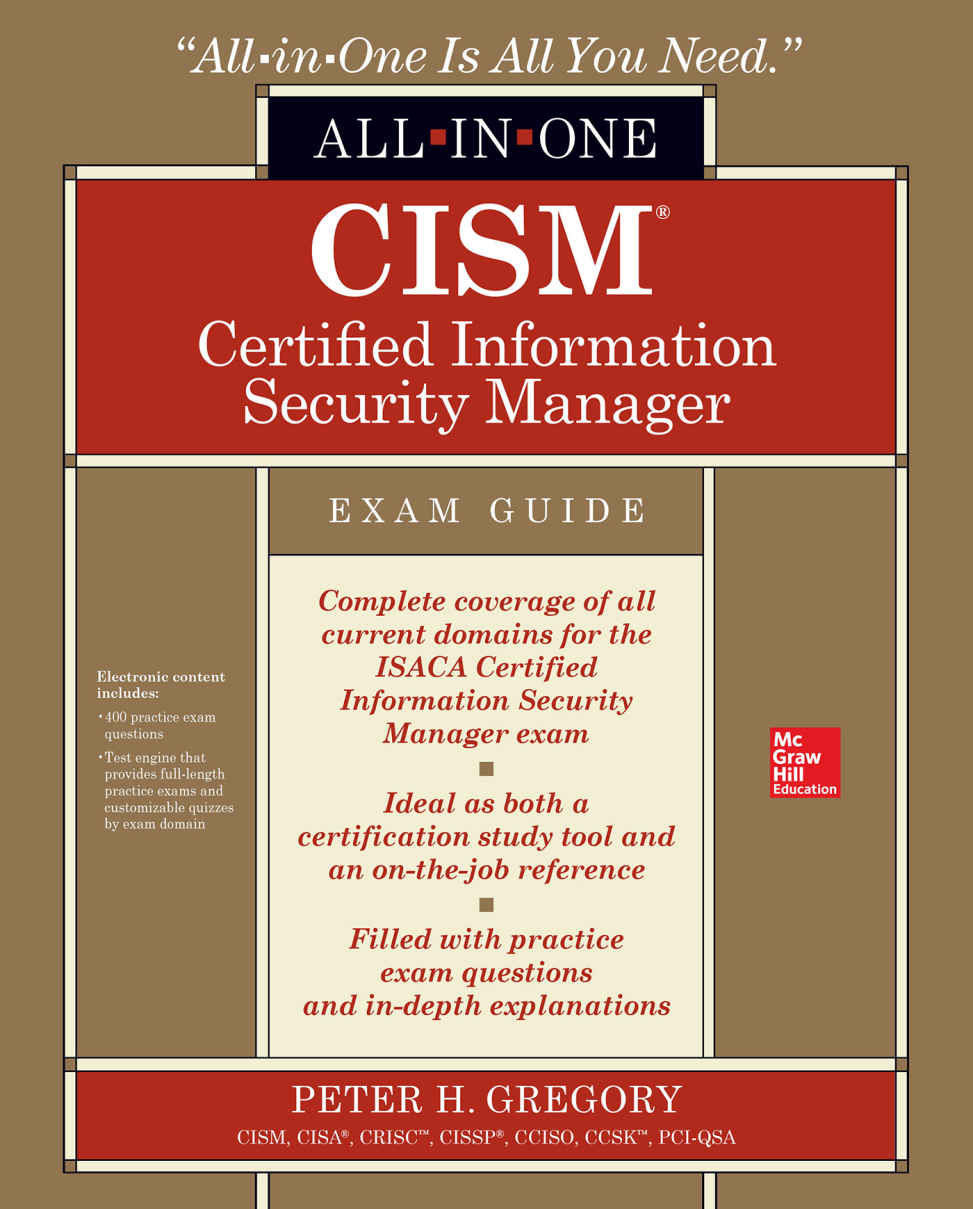 ABOUT THE AUTHOR Peter H Gregory CISM CISA CRISC CISSP CCISO CCSK - photo 1