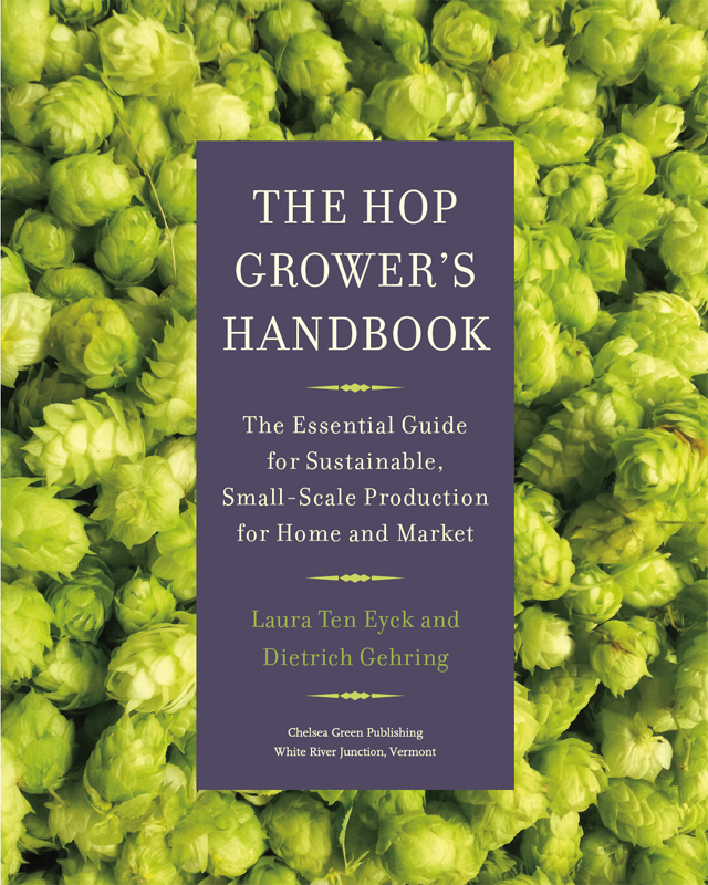 Praise for The Hop Growers Handbook If you want to grow hops read this book - photo 2