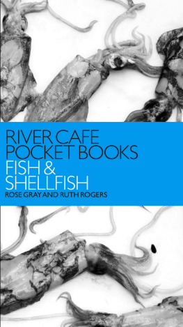 Rose Gray - River Cafe Pocket Books: Fish and Shellfish