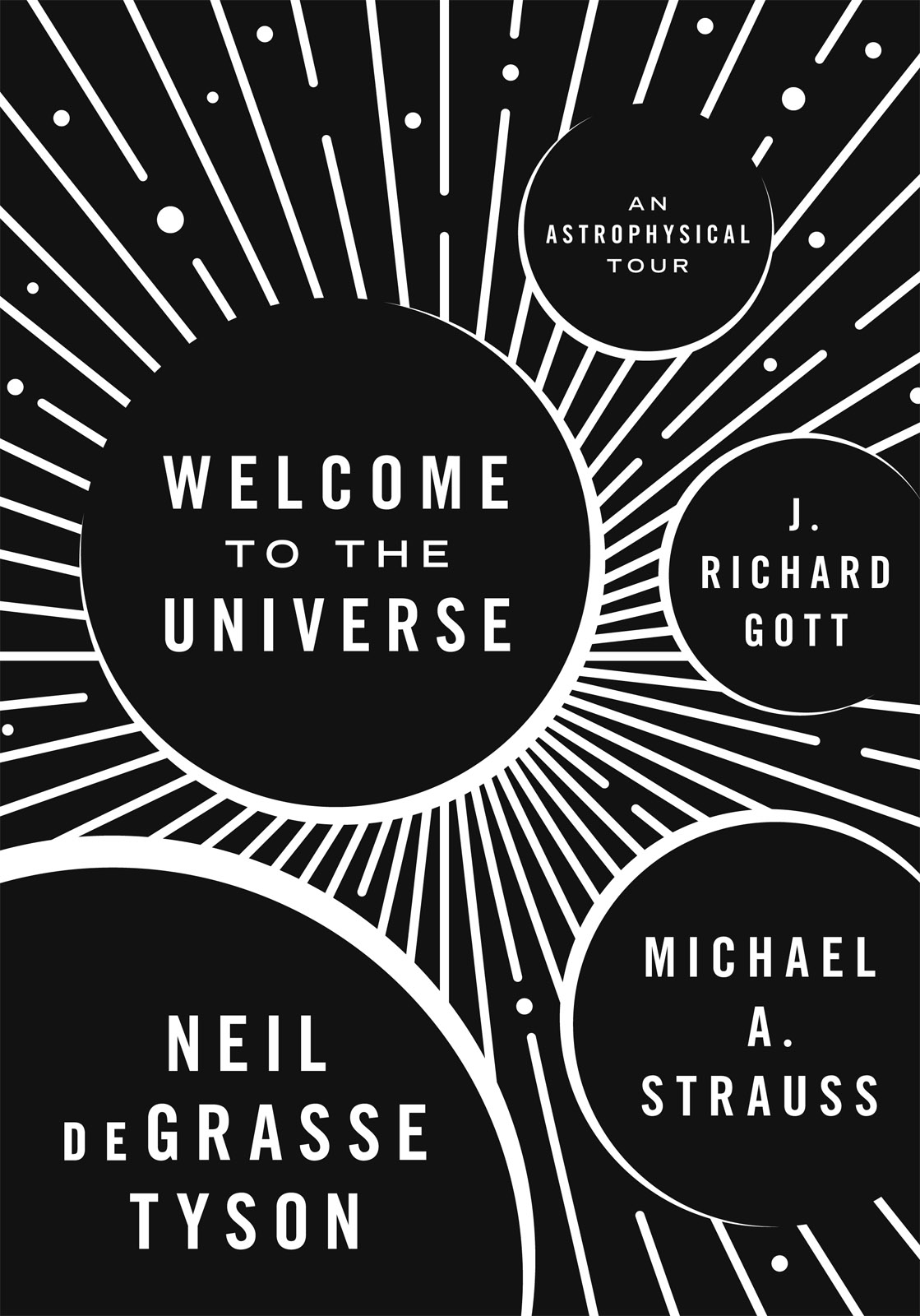 Copyright 2016 by Neil deGrasse Tyson Michael A Strauss and J Richard Gott - photo 2