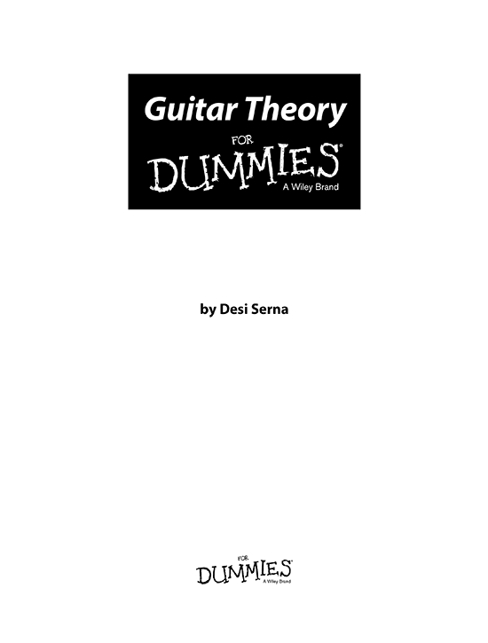 Guitar Theory For Dummies Published by John Wiley Sons Inc 111 River - photo 2