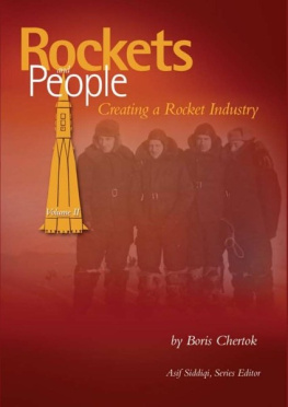 Boris Chertok Rockets and People. Vol. 2: Creating a Rocket Industry