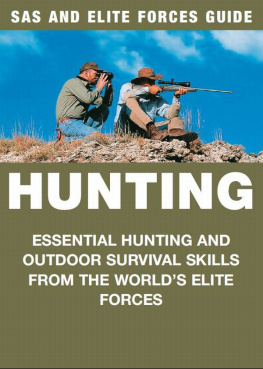 Chris McNab - Hunting : Essential Hunting and Outdoor Survival Skills from the Worlds Elite Forces