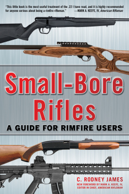 C. Rodney James - Small-bore rifles : a guide for rimfire users