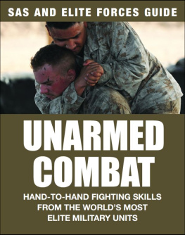 Martin J. Dougherty Unarmed combat : hand-to-hand fighting skills from the worlds most elite military units