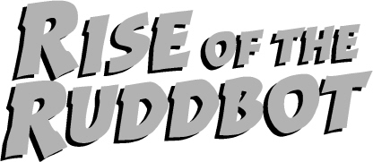 The Rise of the Ruddbot - image 2