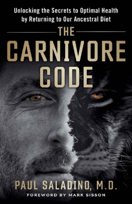 Paul Saladino - The Carnivore Code: Unlocking the Secrets to Optimal Health by Returning to Our Ancestral Diet