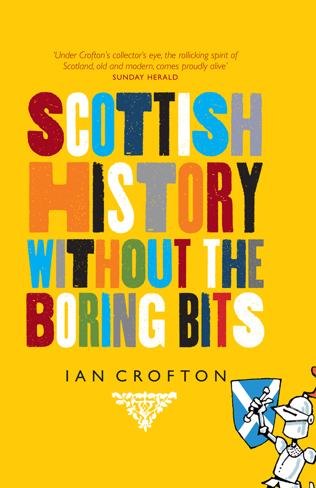 Ian Crofton now lives in London but was born and raised in Edinburgh He has - photo 1