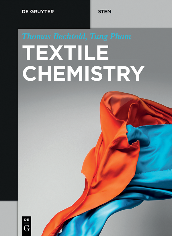 Thomas Bechtold Tung Pham Textile Chemistry Also of interest Inorganic - photo 1