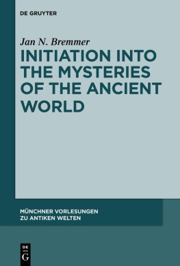 Jan N. Bremmer - Initiation into the Mysteries of the Ancient World