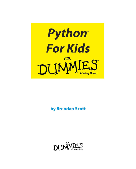 Python For Kids For Dummies Published by John Wiley Sons Inc 111 River - photo 2