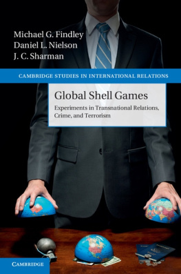 Michael G. Findley Daniel L. Nielson - Global shell games. Findley, Crime, and terrorism : experiments in transnational relations, crime, and terrorism