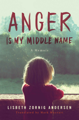 Lisbeth Zornig Andersen - Anger is my Middle Name