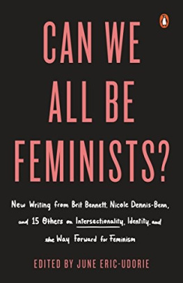 June Eric-Udorie (editor) - Can We All Be Feminists?: Seventeen Writers on Intersectionality, Identity and Finding the Right Way Forward for Feminism