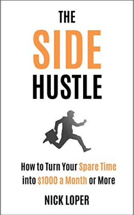 Nick Loper - The Side Hustle Path: How To Turn Your Spare Time Into $1000 A Month Or More