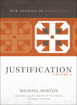 Michael Scott Horton - Justification. Volume 1