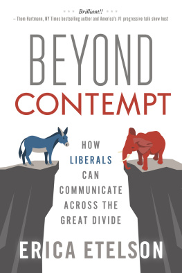 Erica Etelson - Beyond Contempt: How Liberals Can Communicate Across the Great Divide