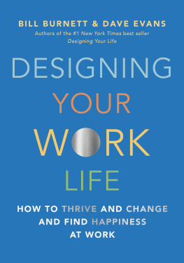 Bill Burnett - Designing Your Work Life: How to Thrive and Change and Find Happiness at Work