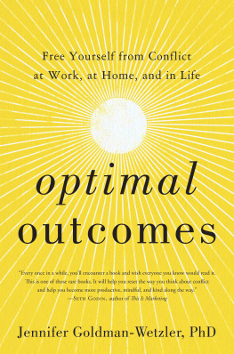 Jennifer Goldman-Wetzler - Optimal Outcomes: Free Yourself from Conflict at Work, at Home, and in Life